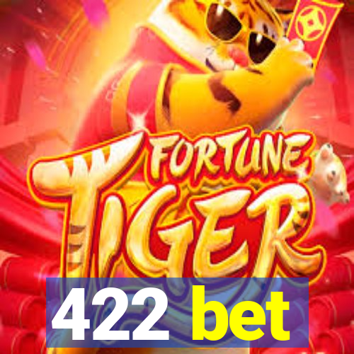 422 bet